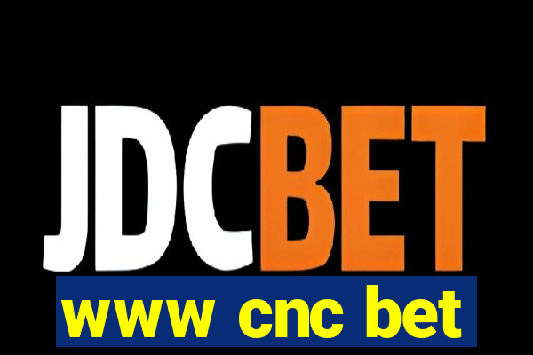 www cnc bet